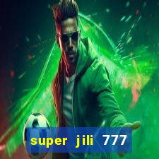 super jili 777 casino login