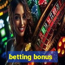 betting bonus