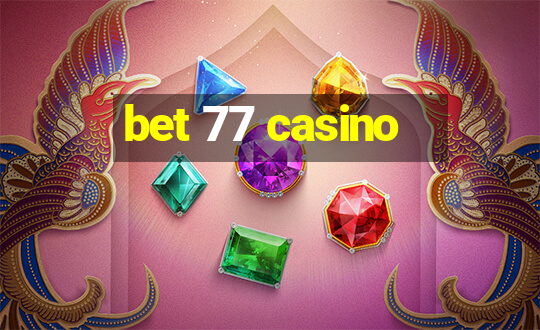 bet 77 casino