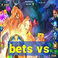 bets vs