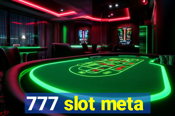 777 slot meta