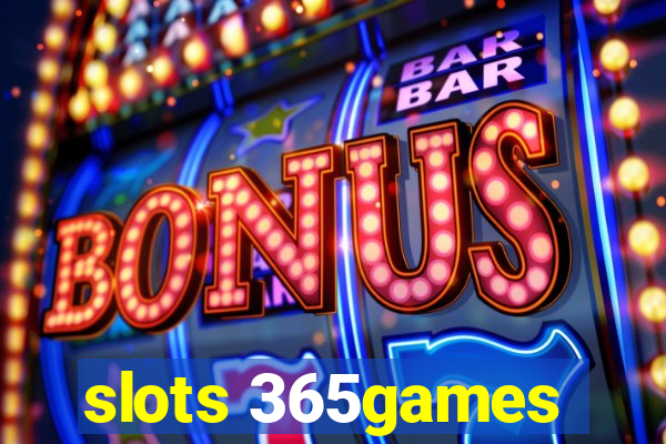 slots 365games