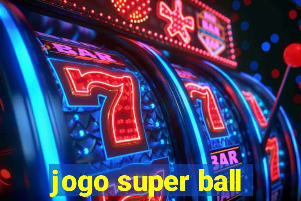 jogo super ball