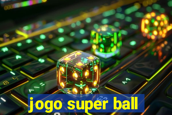 jogo super ball