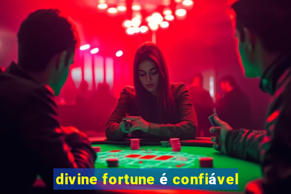 divine fortune é confiável