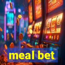 meal bet