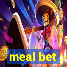 meal bet