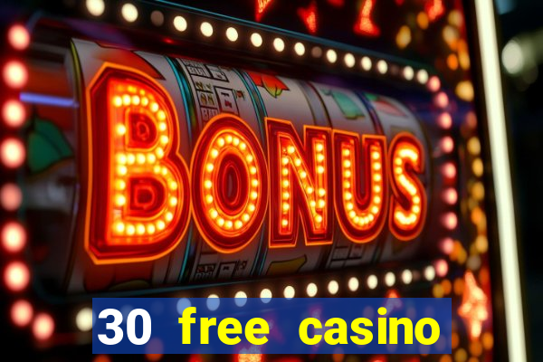 30 free casino slot games