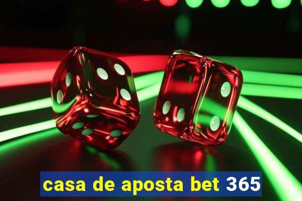 casa de aposta bet 365