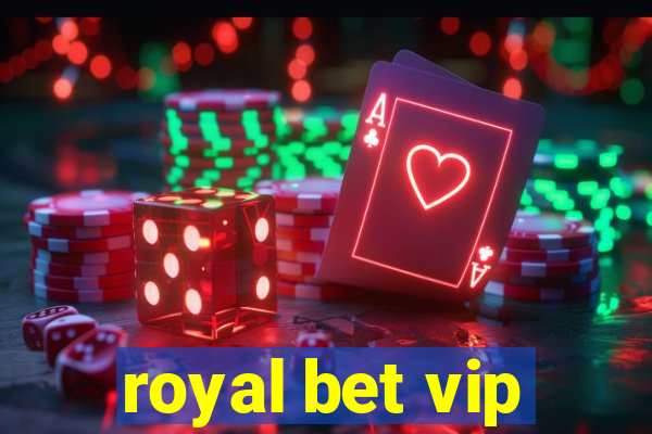 royal bet vip