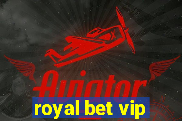 royal bet vip