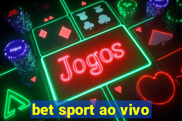 bet sport ao vivo