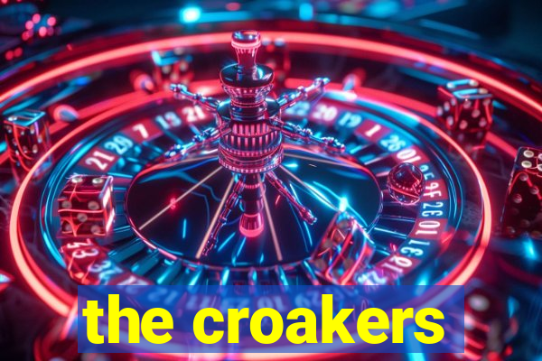 the croakers