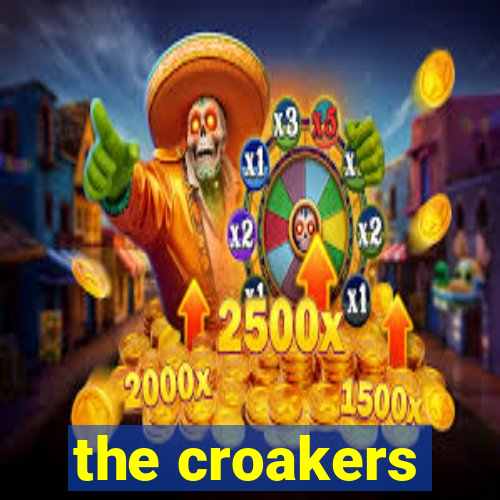 the croakers