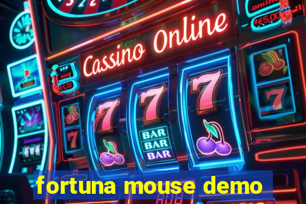 fortuna mouse demo