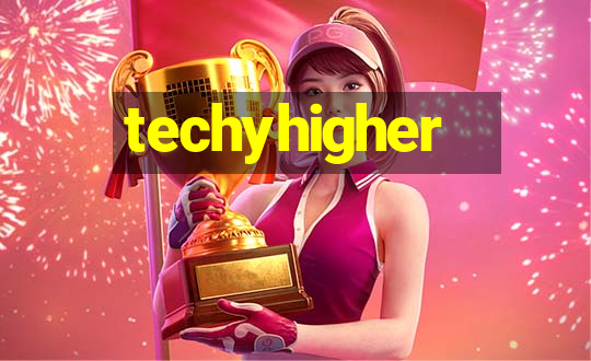 techyhigher