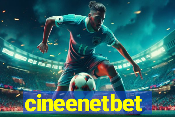 cineenetbet