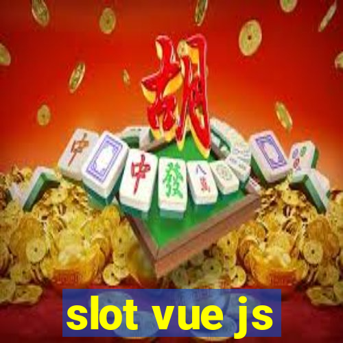 slot vue js