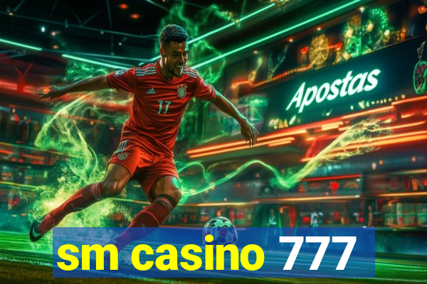 sm casino 777