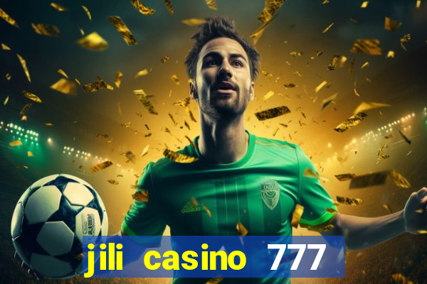 jili casino 777 slot games