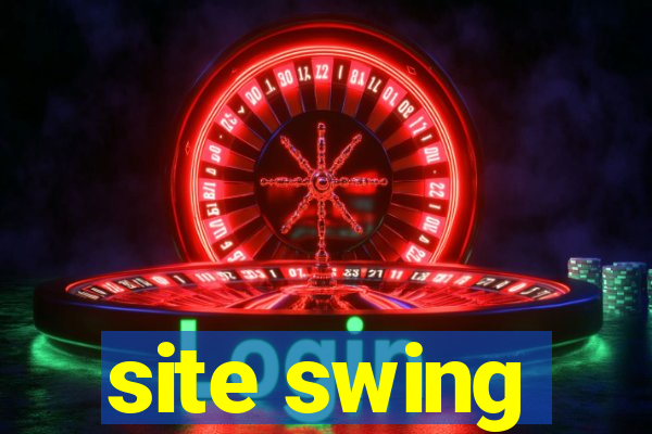 site swing