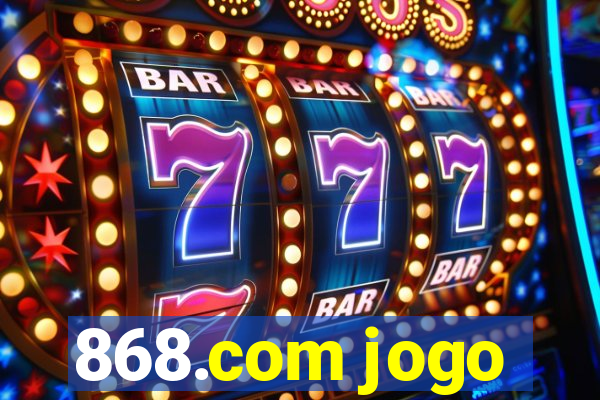 868.com jogo