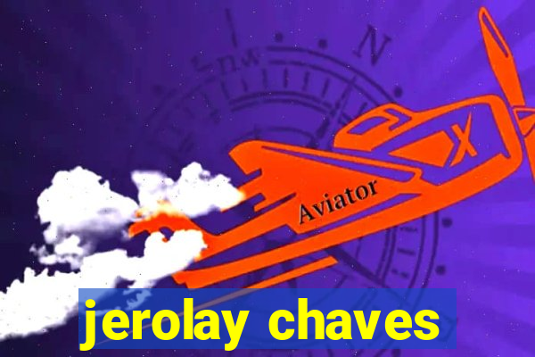 jerolay chaves