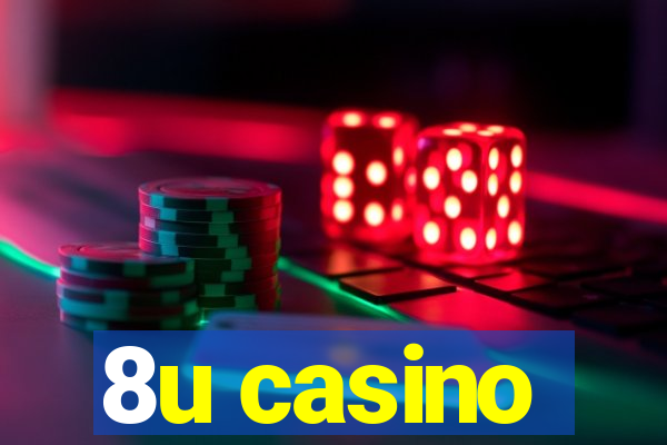 8u casino