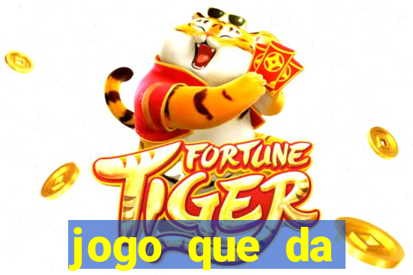 jogo que da dinheiro sem deposito