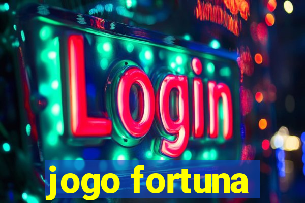 jogo fortuna