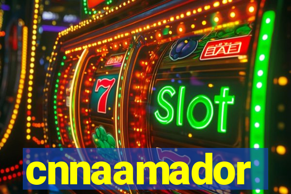 cnnaamador