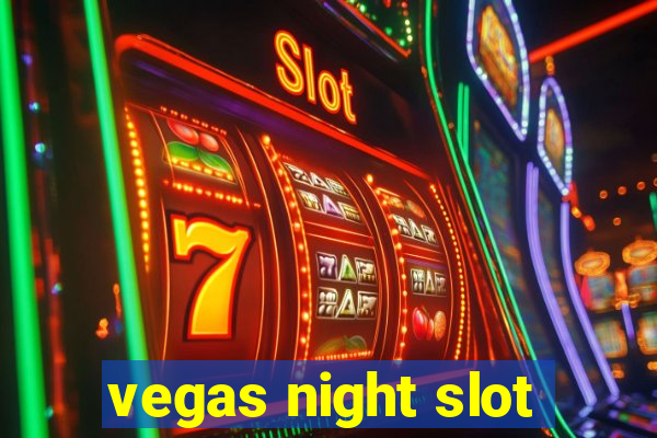 vegas night slot