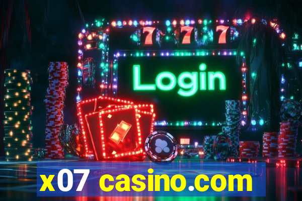 x07 casino.com