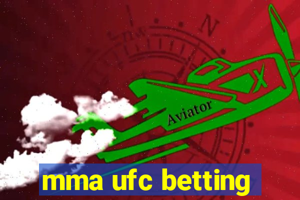 mma ufc betting