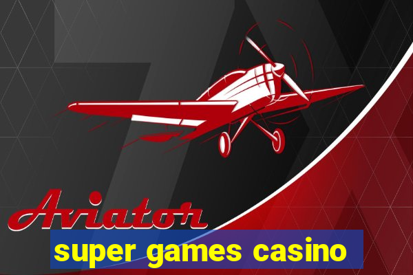 super games casino