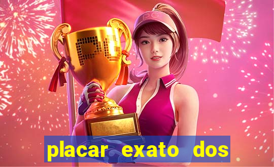 placar exato dos jogos de hoje 365