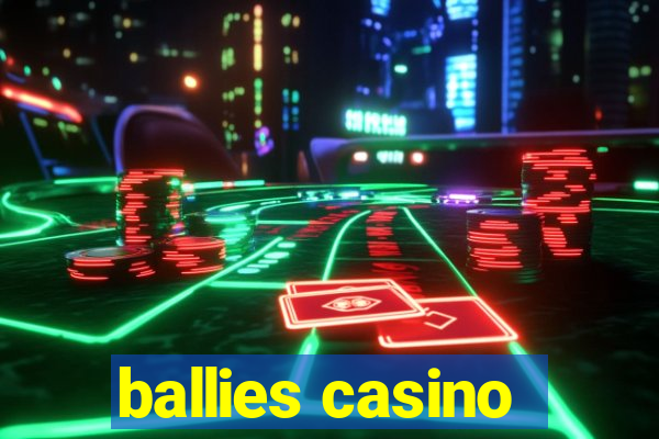 ballies casino