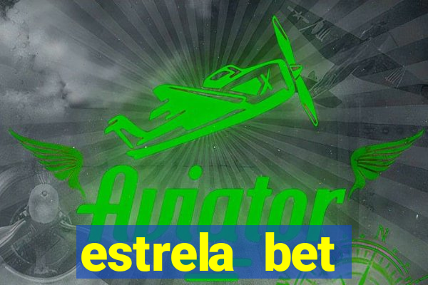 estrela bet cadastrou ganhou