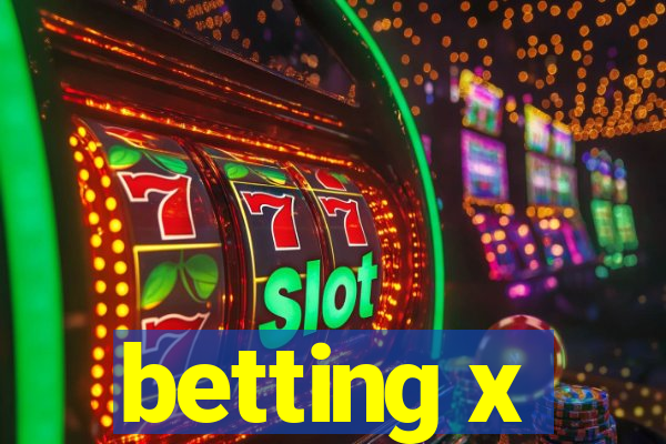 betting x