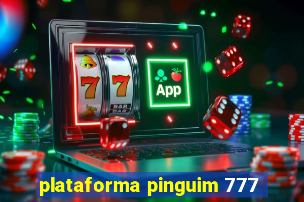 plataforma pinguim 777