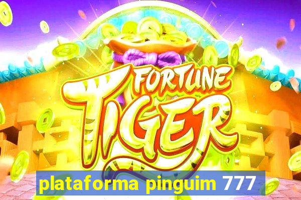 plataforma pinguim 777