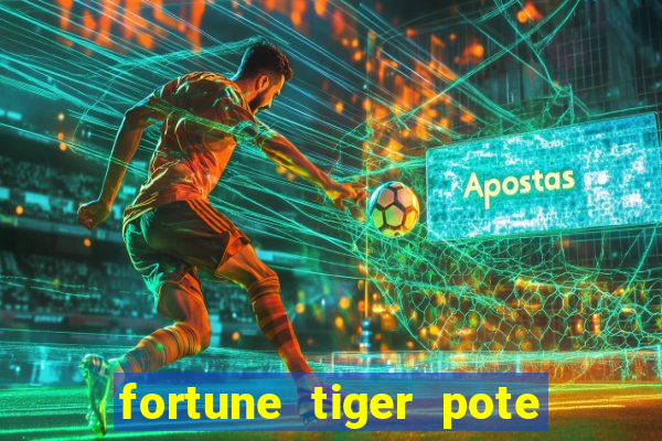 fortune tiger pote de ouro