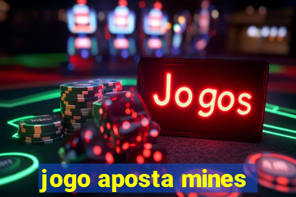 jogo aposta mines