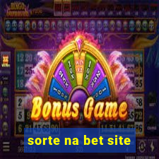 sorte na bet site