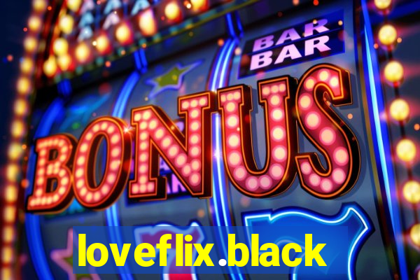 loveflix.black