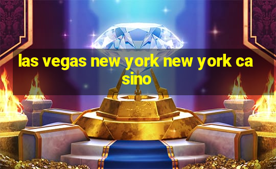 las vegas new york new york casino