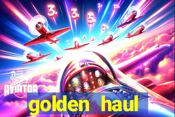 golden haul infinity reels slot online