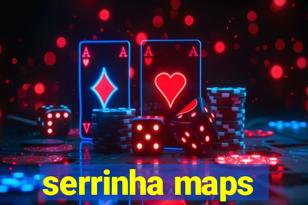 serrinha maps