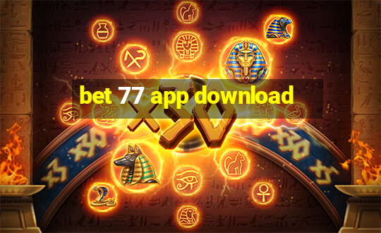 bet 77 app download