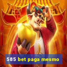 585 bet paga mesmo